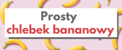Szybki i prosty chlebek bananowy